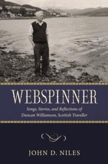 Webspinner : Songs, Stories, and Reflections of Duncan Williamson, Scottish Traveller