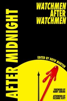 After Midnight : Watchmen after Watchmen