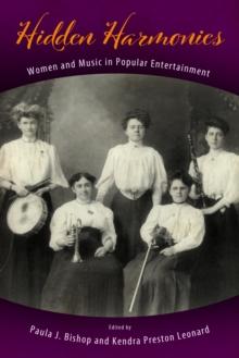 Hidden Harmonies : Women and Music in Popular Entertainment