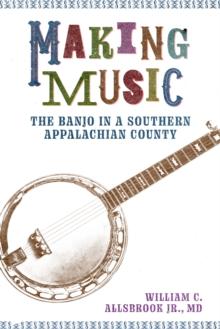 Making Music : The Banjo in a Southern Appalachian County