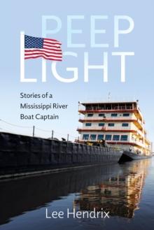 Peep Light : Stories of a Mississippi River Boat Captain