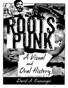 Roots Punk : A Visual and Oral History