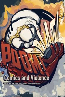 BOOM! SPLAT! : Comics and Violence