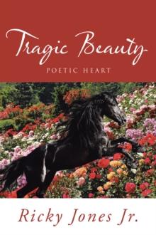 Tragic Beauty : Poetic Heart