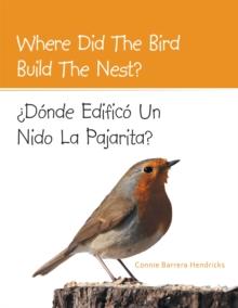 Where Did the Bird Build the Nest? :  Donde Edifico Un Nido La Pajarita?