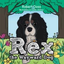 Rex the Wayward Dog