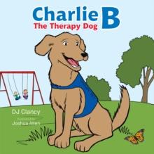 Charlie B : The Therapy Dog