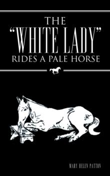 The "White Lady" Rides a Pale Horse