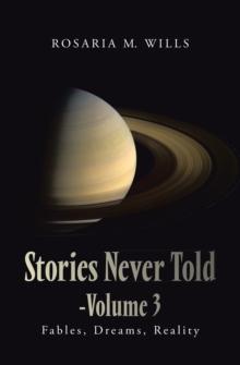 Stories Never Told-Volume 3 : Fables, Dreams, Reality