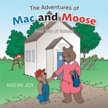 The Adventures of Mac and Moose : First Day of School