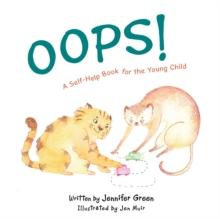 Oops! : A Self-Help Book for the Young Child