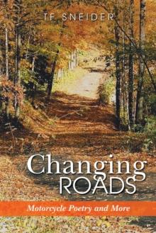 Changing Roads : Motorcycle Poetry and More