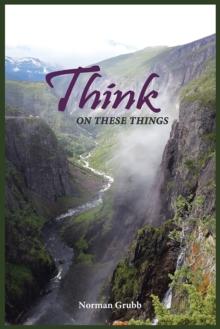 Think on These Things : A Collection......