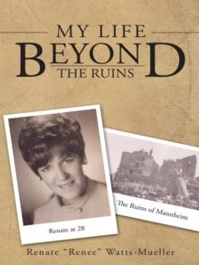 My Life Beyond the Ruins