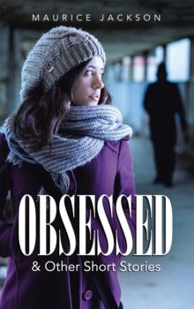 Obsessed : & Other Short Stories