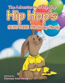 The Adventures of Hip Hop : Hip Hop's Surprise Birthday Party