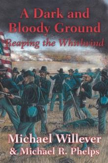 A Dark and Bloody Ground : Reaping the Whirlwind