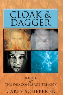 Cloak & Dagger : Book Ii of the Dragon Mage Trilogy