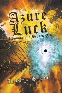 Azure Luck : Illusions of a Broken Orb