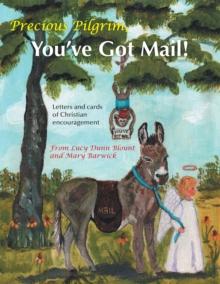 Precious Pilgrim, You've Got Mail : Letters and Cards of Christian Encouragement