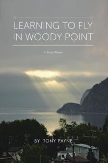 Learning to Fly in Woody Point : In Poetic Rhyme