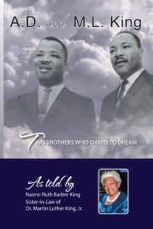 Ad and Ml King : Two Brothers Who Dared to Dream