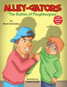 Alley-Gators : "The Bullies of Poughkeepsie"