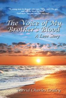 The Voice of My Brother's Blood : A Love Story