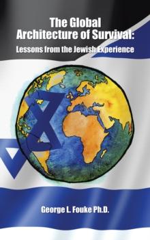 The Global Architecture of Survival: : Lessons from the Jewish Experience