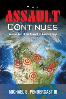 The Assault Continues : Volume Two of the Assault on America Saga