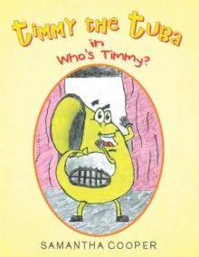 Timmy the Tuba : In Who'S Timmy?