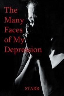 The Many Faces of My Depression