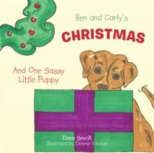 Ben and Carly's Christmas : And One Sassy Little Puppy