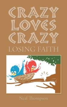 Crazy Loves Crazy : Losing Faith