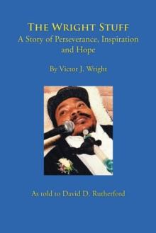 The Wright Stuff : A Story of Perseverance, Inspiration and Hope