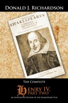 The Complete Henry Iv, Part Two : An Annotated Edition of the Shakespeare Play