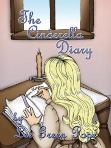 The Cinderella Diary : A "Not-So-Grimm Faerie Tale"