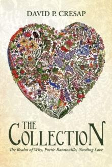 The Collection : The Realm of Why, Poetic Ratatouille, Needing Love