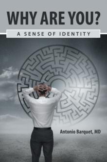 Why Are You? : A Sense of Identity