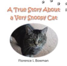 A True Story About a Very Snoopy Cat