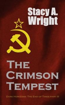 The Crimson Tempest : The End of Times Part Iii