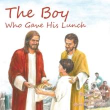 The Boy Who Gave His Lunch