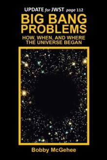 Big Bang Problems : How, When, and Where the Universe Began