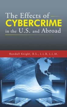 The Effects of Cybercrime in the U.S. and Abroad