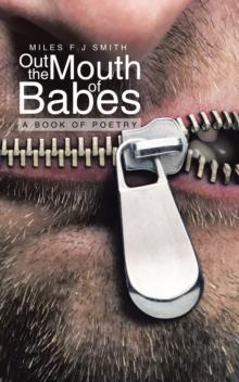 Out the Mouth of Babes : A Book of Poetry