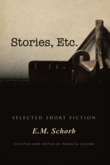 Stories, Etc. : Selected Short Fiction