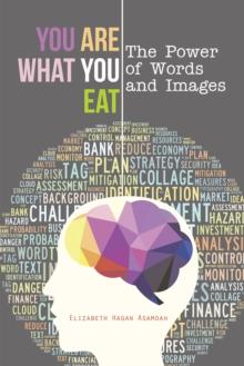 You Are What You Eat : The Power of Words and Images