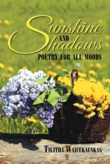 Sunshine and Shadows : Poetry for All Moods