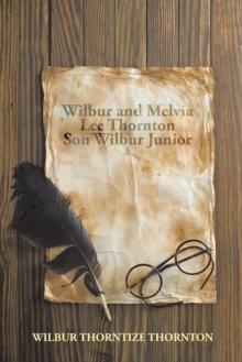 Wilbur and Melvia Lee Thornton Son Wilbur Junior