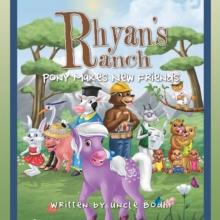 Rhyan's Ranch : Pony Makes New Friends